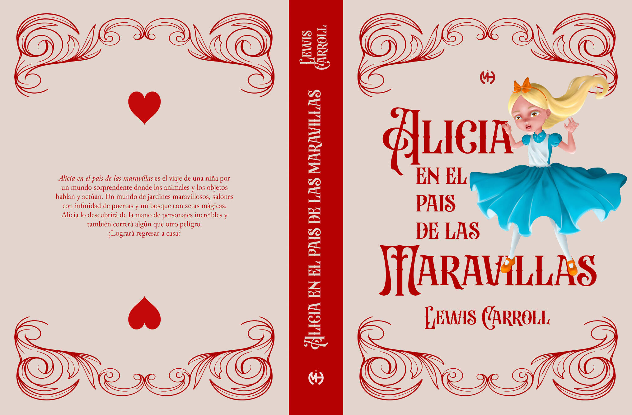 Alicia Cubierta Cubierta de Alicia en el País de las Maravillas. Lomo rojo oscuro, portada y contraportada de tono claro con decoración ornamental en los extremos. En la portada figura el título con tipografía grande color rojo y con ilustración de Alicia a color (rubia y
